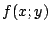 $ f(x;y)$