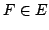 $ F\in E$