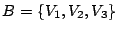 $ B=\left\lbrace V_1 , V_2 , V_3 \right\rbrace $
