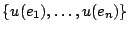 $ \{u(e_1), \hdots, u(e_n) \}$