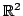 $ \mathbb{R}$